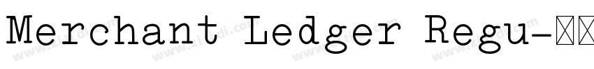 Merchant Ledger Regu字体转换